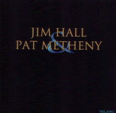 Jim Hall & Pat Metheny